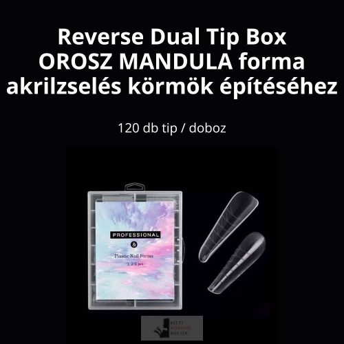 REVERSE DUAL TIP BOX - OROSZ MANDULA