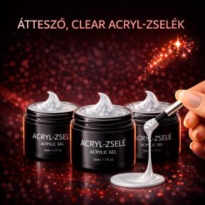 Áttetsző, clear acryl-zselék